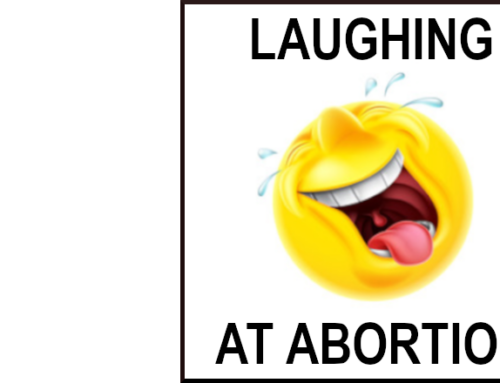 LAUGHING AT ABORTION